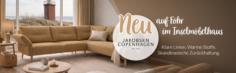 Jakobsen Copenhagen - Neu auf Föhr im Inselmöbelhaus Jakobsen Copenhagen - Neu auf Föhr im Inselmöbelhaus
